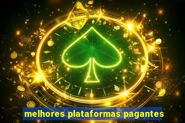 melhores plataformas pagantes